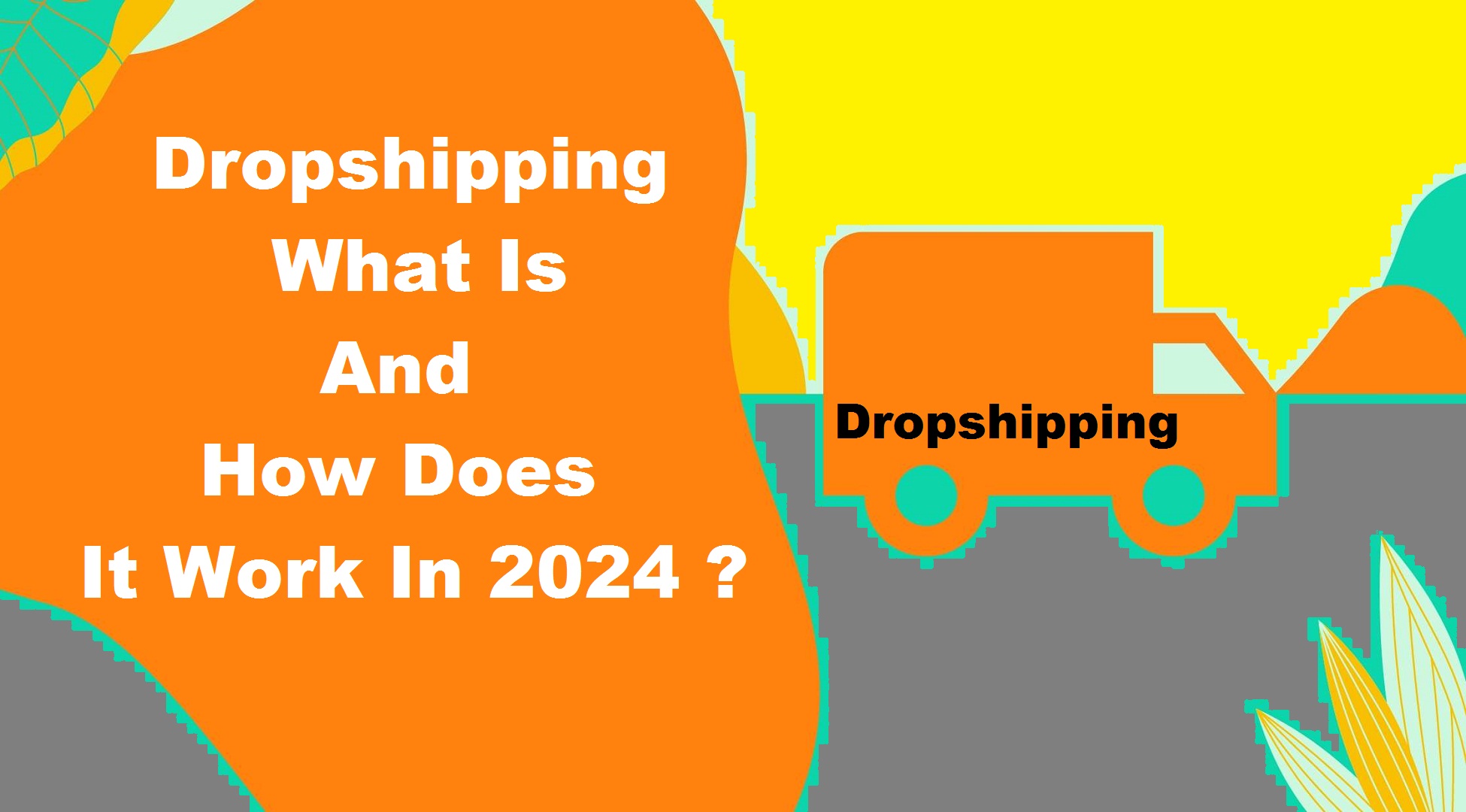 Dropshipping What Is And How Does It Work In 2024 ? DigiProduct TM